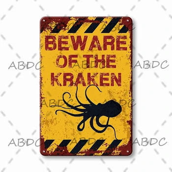 Остерегайтесь металлической жестяной вывески Kraken, винтажного забавного плаката, украшения для стен фермерского дома 12
