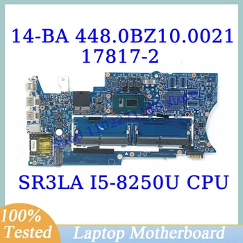 448.0BZ10.0021 Для HP X360 14-BA 14M-BA С материнской платой SR3LA I5-8250U CPU 17817-2 Материнская плата ноутбука 100% Протестирована, работает хорошо 8