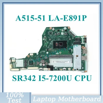 C5V01 LA-E891P С SR342 I5-7200U Материнская плата процессора NBH2B1100 Для Acer A515-51 A515-51G Материнская плата Ноутбука 4 ГБ 100% Полная Протестированная Хорошая 1