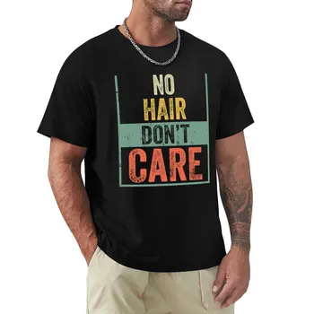 No Hair Don't Care - Забавный Лысый - это красиво, Подарочная футболка С Лысой головой, быстросохнущая футболка, аниме мужские футболки с длинным рукавом 5