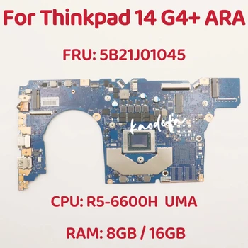 FRU: 5B21J01045 5B21J01046 для Lenovo ThinkBook 14 G4 + ARA Материнская плата ноутбука Процессор: R5-6600H Оперативная память: 8 ГБ / 16 ГБ DDR4 100% Тест В порядке 12