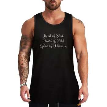 Новая футболка-майка Mind of Steel, Heart of Gold, Spine of Titanium для мужчин, мужские футболки 7