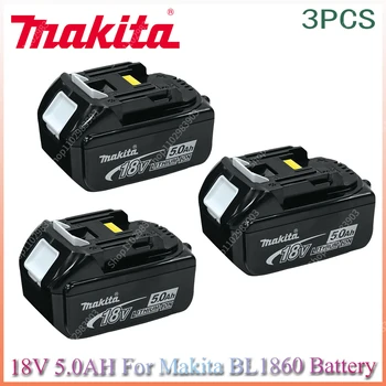 18V 100% Оригинальный Аккумулятор Makita 18V 5000mAh Для Электроинструментов Со Светодиодной Литий-ионной Заменой BL1830 BL1860B BL1860 BL1850